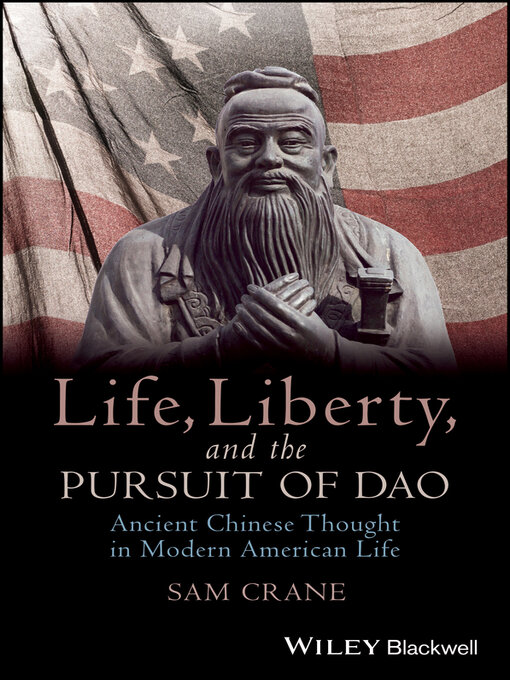 Title details for Life, Liberty, and the Pursuit of Dao by Sam Crane - Available